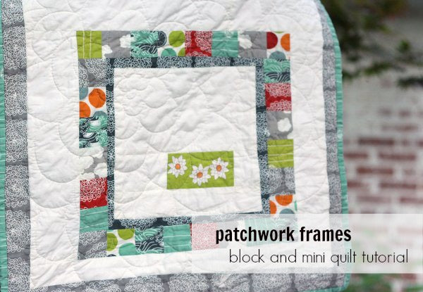 Tutorial: Eiko Patchwork Frames (Block and Mini Quilt!) from Plum and June!