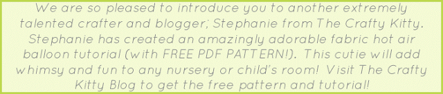 Tutorial: Fabric Hot Air Balloon by The Crafty Kitty!