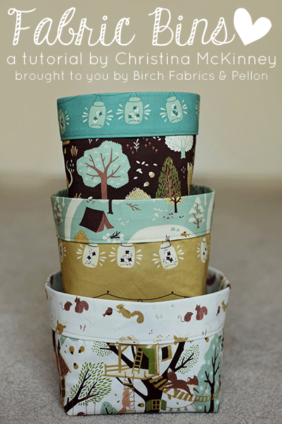 Tutorial: Fabric bins featuring Fort Firefly by Christina McKinney | A Pellon® & Birch Fabrics partnered project}