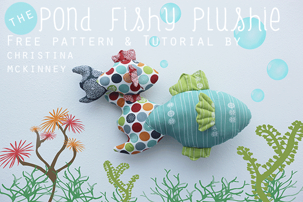 Free PDF Pattern & Tutorial: Pond Fishy Plushies by Christina!